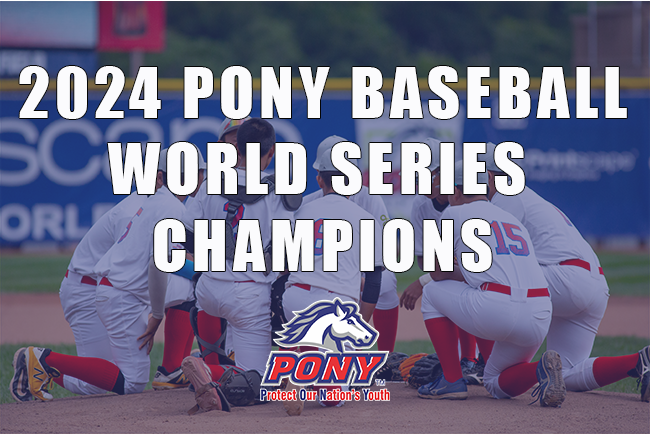 2024 PONY Baseball World Series Champions